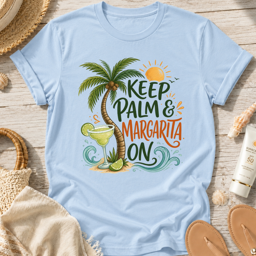 Keep Palm & Margarita On T-Shirt