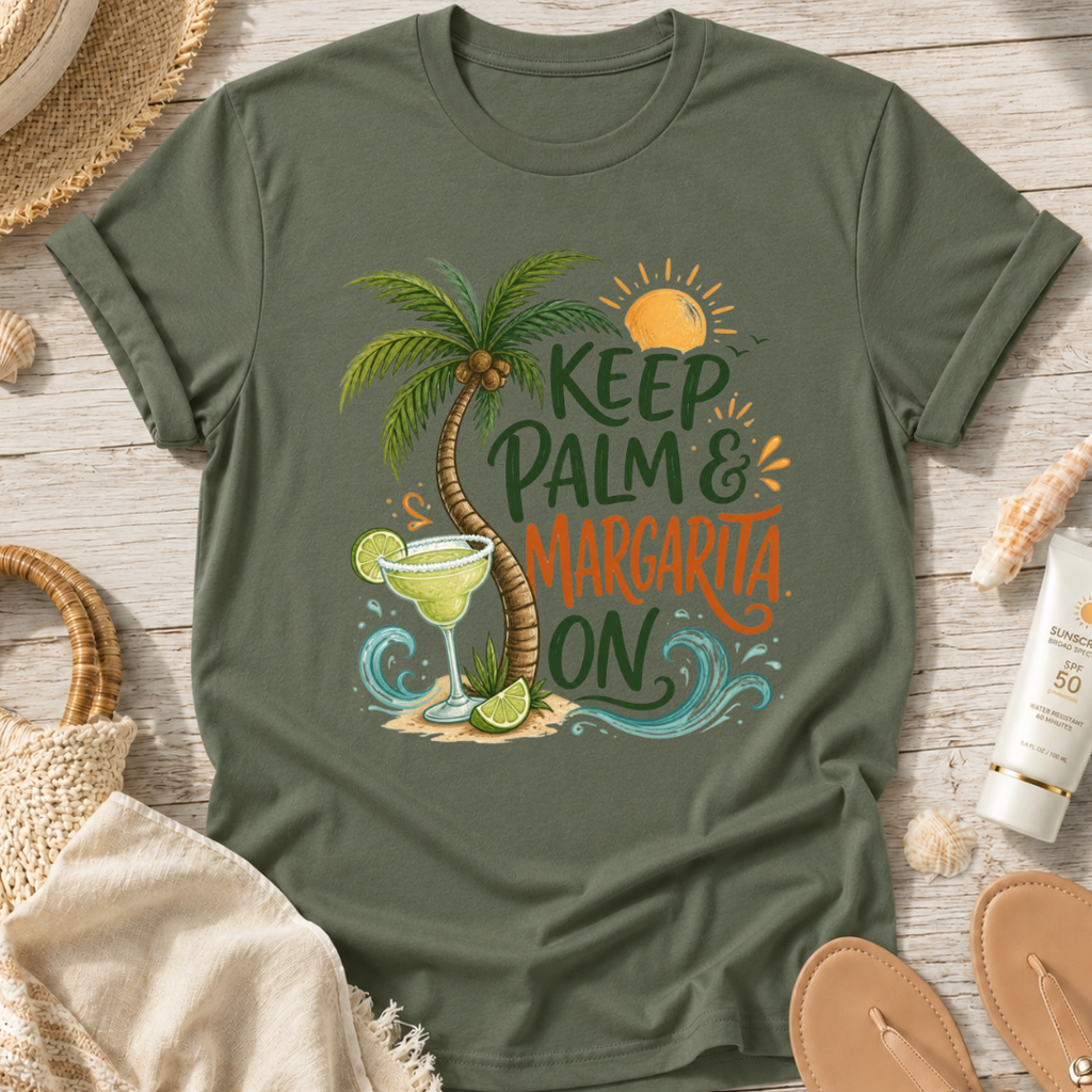 Keep Palm & Margarita On T-Shirt