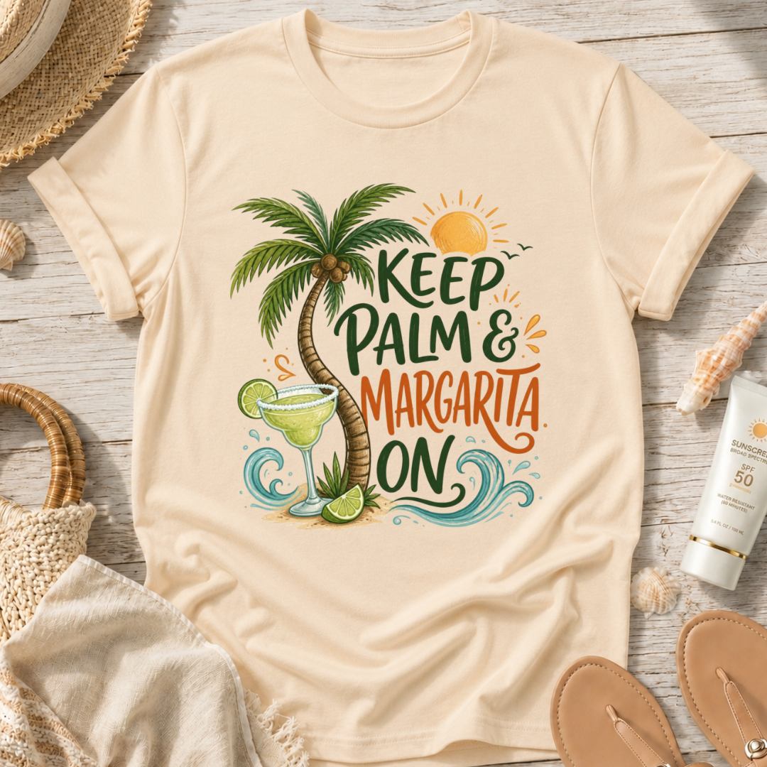 Keep Palm & Margarita On T-Shirt