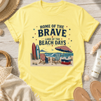 Home of the Brave, Land of the Beach Days T-Shirt