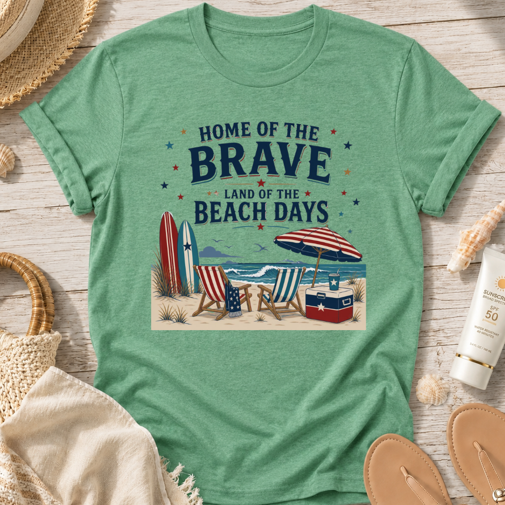 Home of the Brave, Land of the Beach Days T-Shirt