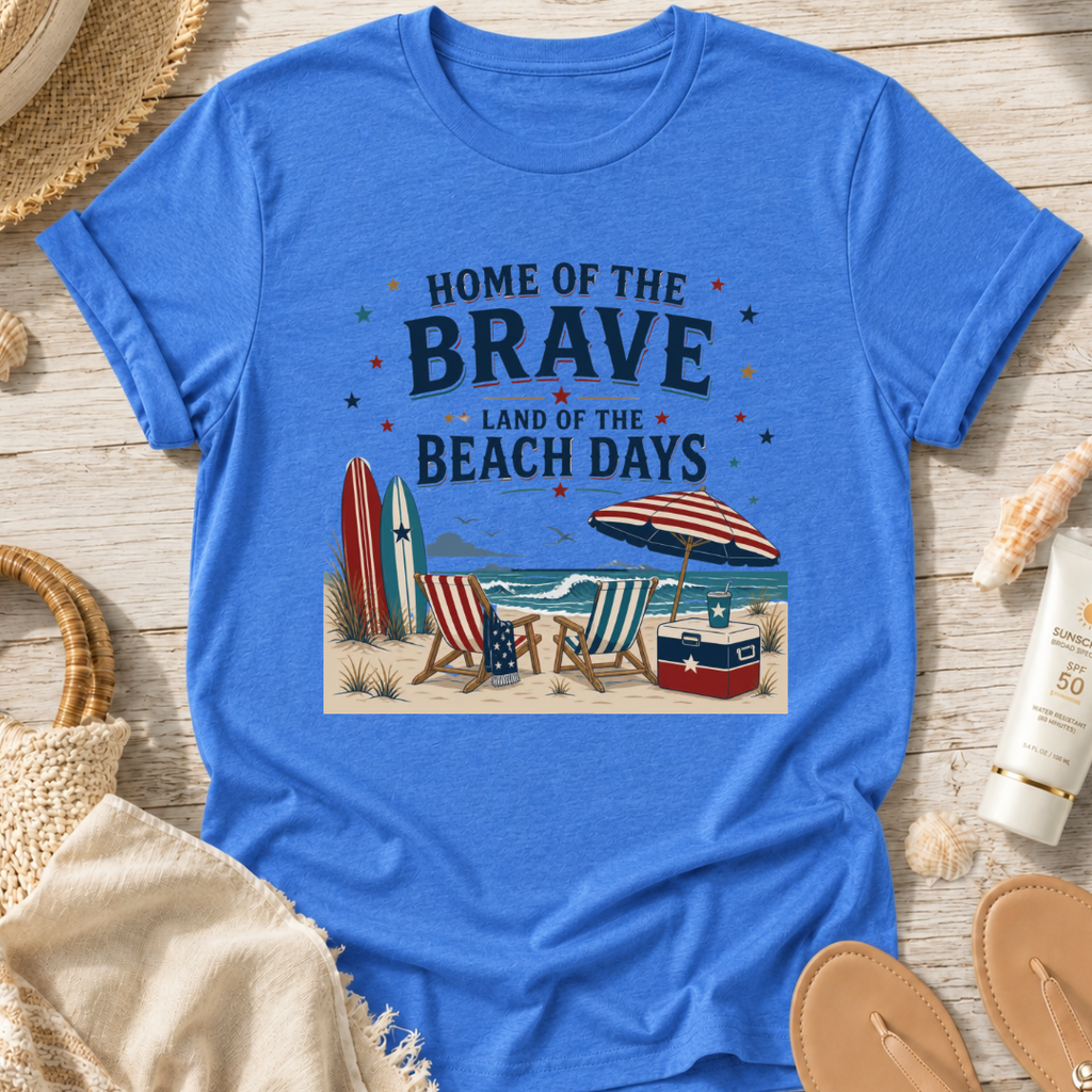 Home of the Brave, Land of the Beach Days T-Shirt