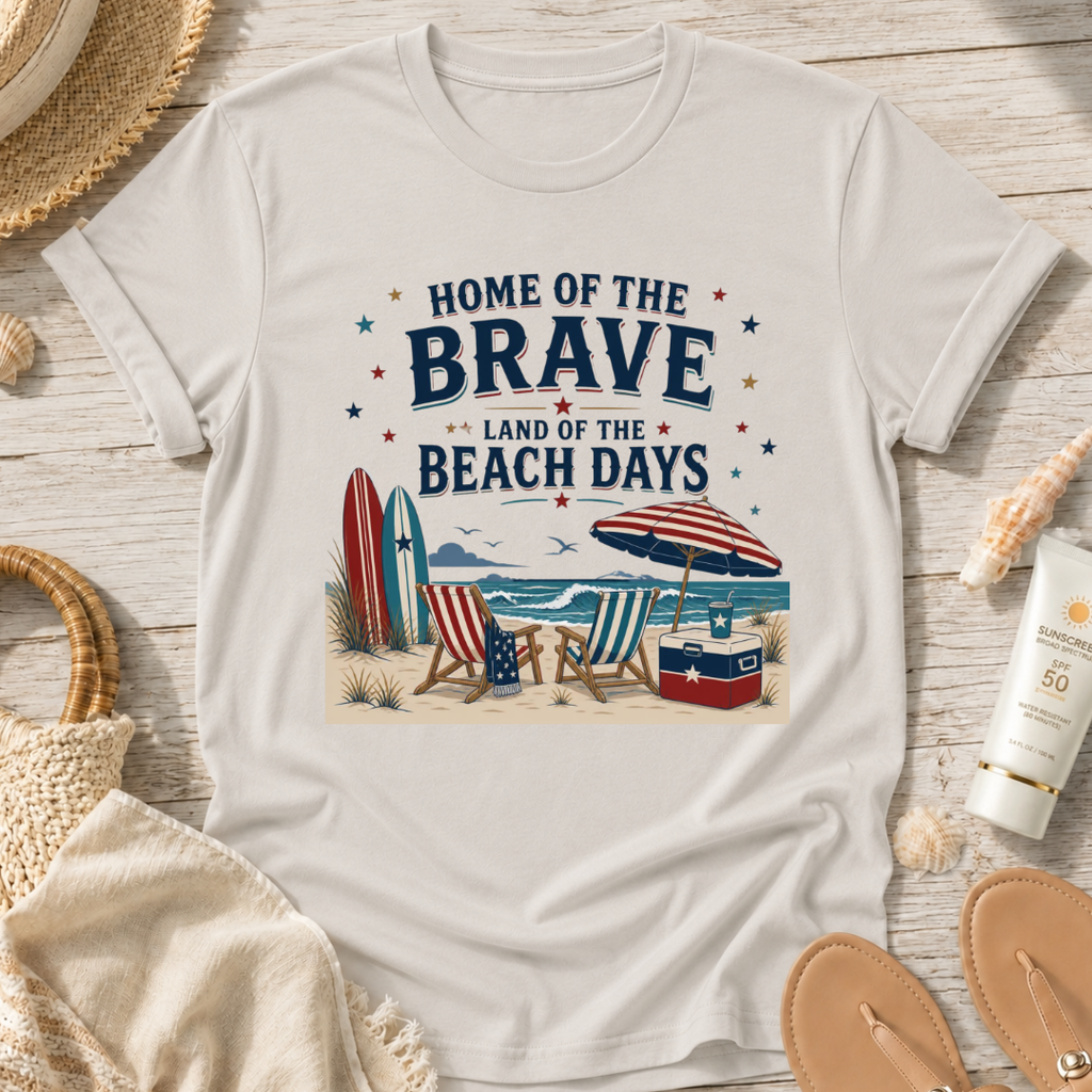 Home of the Brave, Land of the Beach Days T-Shirt