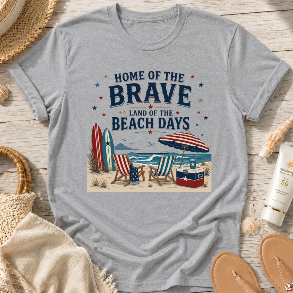 Home of the Brave, Land of the Beach Days T-Shirt