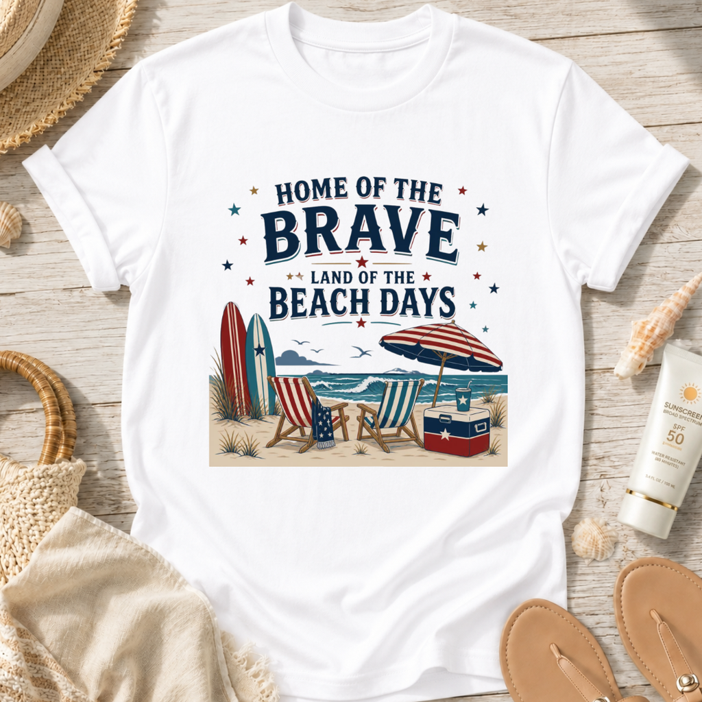 Home of the Brave, Land of the Beach Days T-Shirt