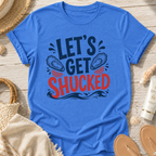 Let's Get Shucked T-Shirt