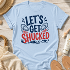 Let's Get Shucked T-Shirt