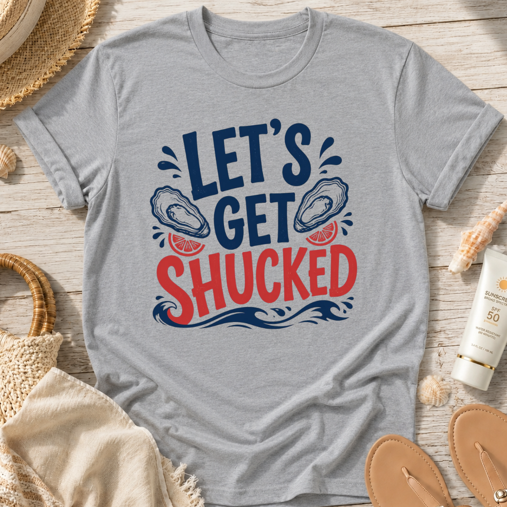 Let's Get Shucked T-Shirt