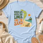 When Life Gives You Limes, Find the Sand T-Shirt