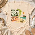 When Life Gives You Limes, Find the Sand T-Shirt