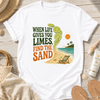 When Life Gives You Limes, Find the Sand T-Shirt