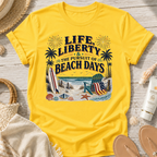 Life, Liberty & The Pursuit of Beach Days T-Shirt