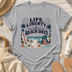 Life, Liberty & The Pursuit of Beach Days T-Shirt