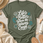 Life’s Better Waves Crash T-Shirt