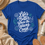 Life’s Better Waves Crash T-Shirt