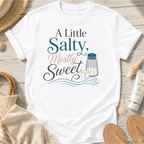 A Little Salty, Mostly Sweet T-Shirt