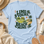 Lime Yours, Beach Mine T-Shirt