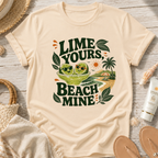 Lime Yours, Beach Mine T-Shirt