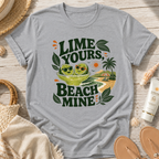 Lime Yours, Beach Mine T-Shirt