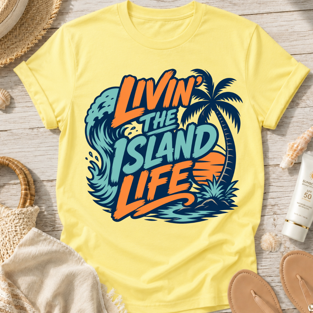 Livin' the Island Life T-Shirt