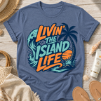 Livin' the Island Life T-Shirt