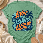 Livin' the Island Life T-Shirt