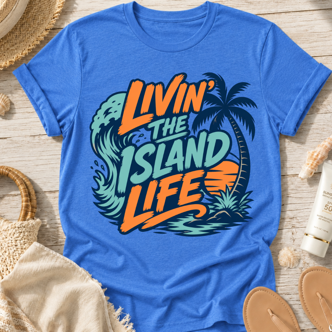 Livin' the Island Life T-Shirt