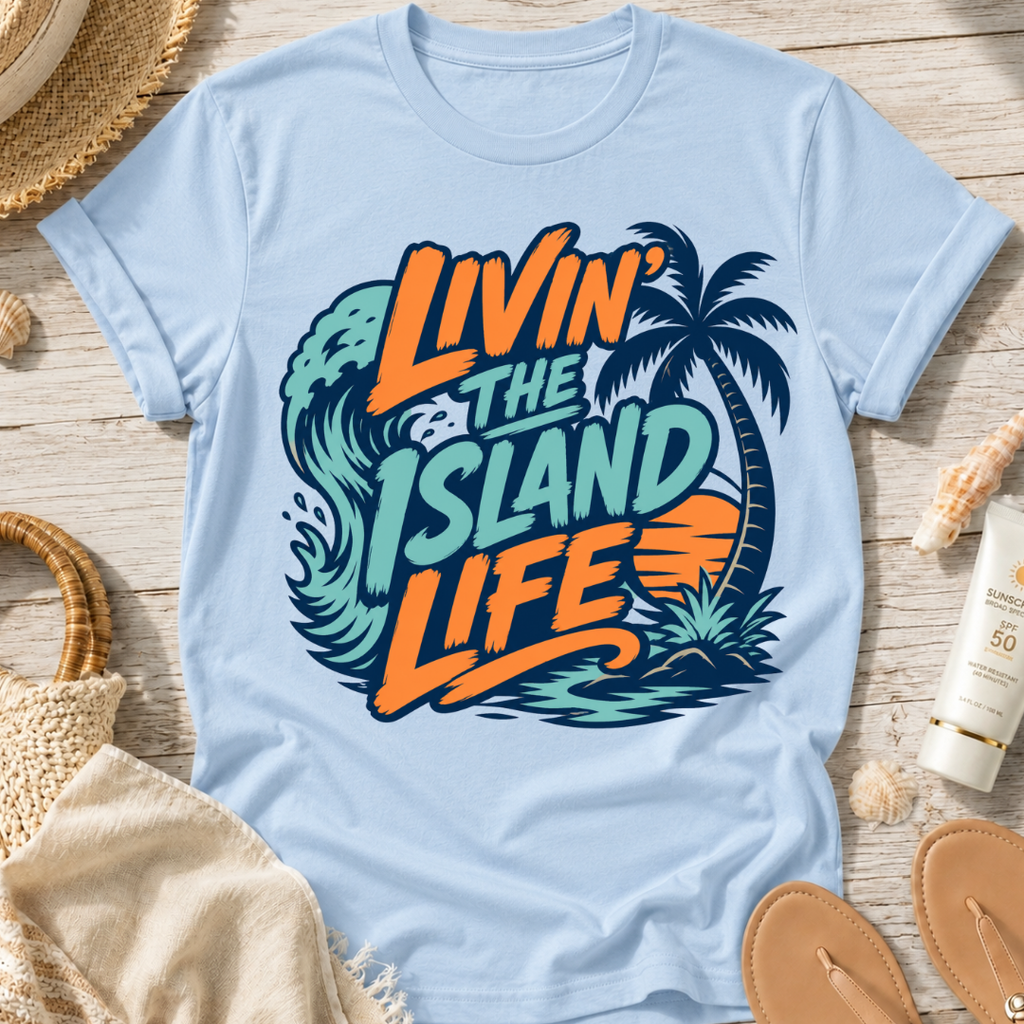 Livin' the Island Life T-Shirt