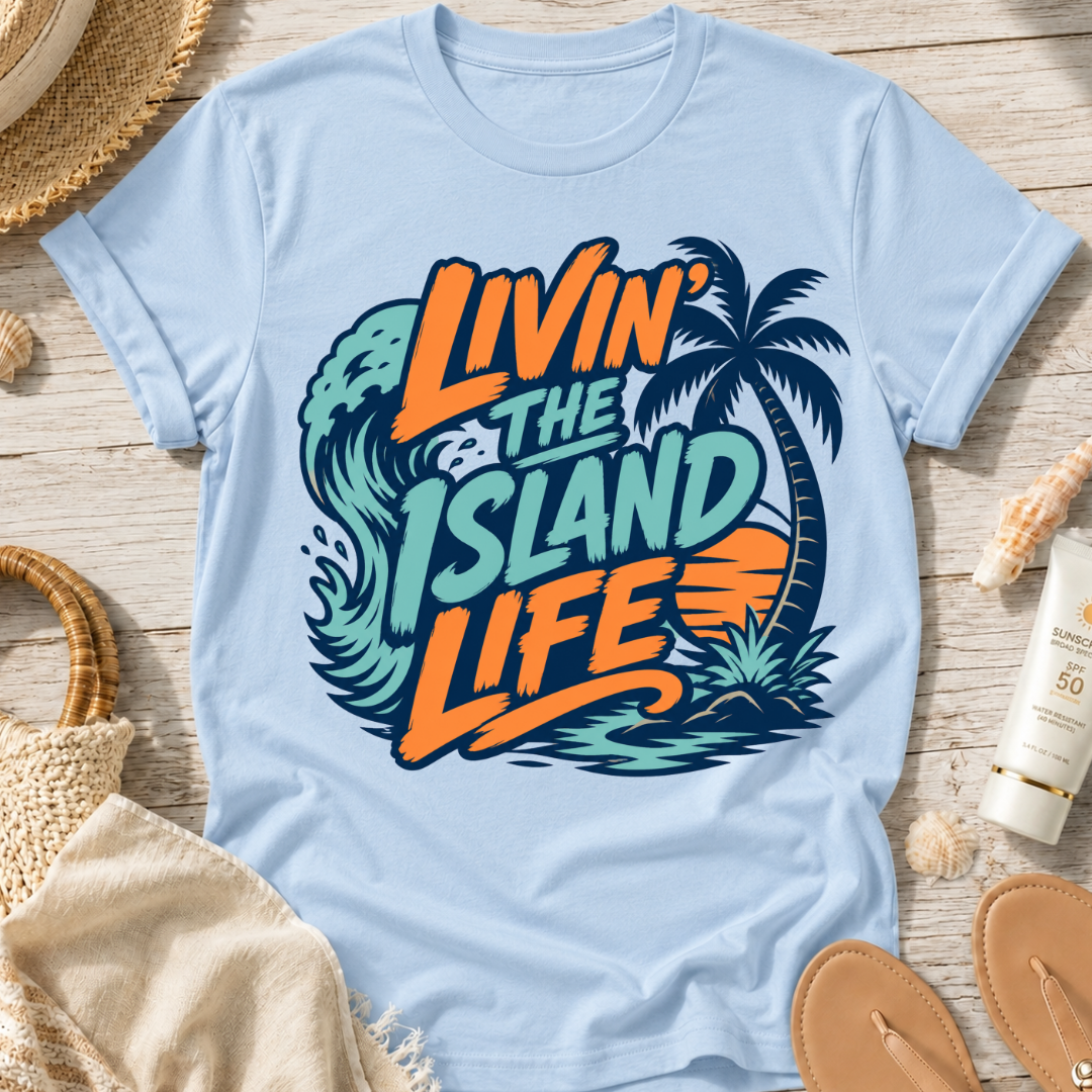 Livin' the Island Life T-Shirt