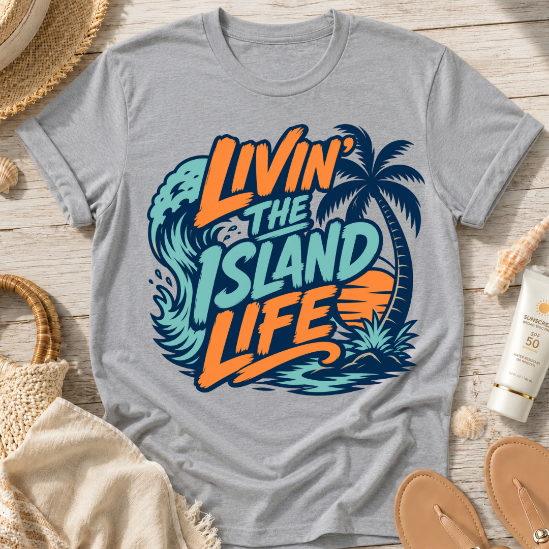 Livin' the Island Life T-Shirt