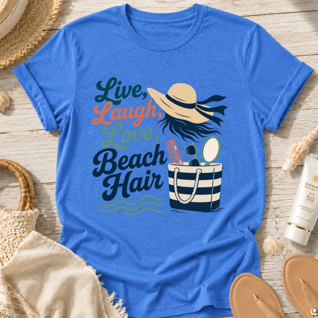Live, Laugh, Love Beach Hair T-Shirt