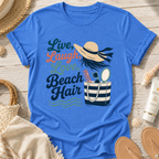 Live, Laugh, Love Beach Hair T-Shirt