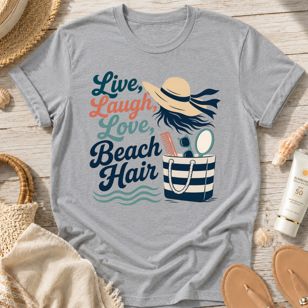 Live, Laugh, Love Beach Hair T-Shirt