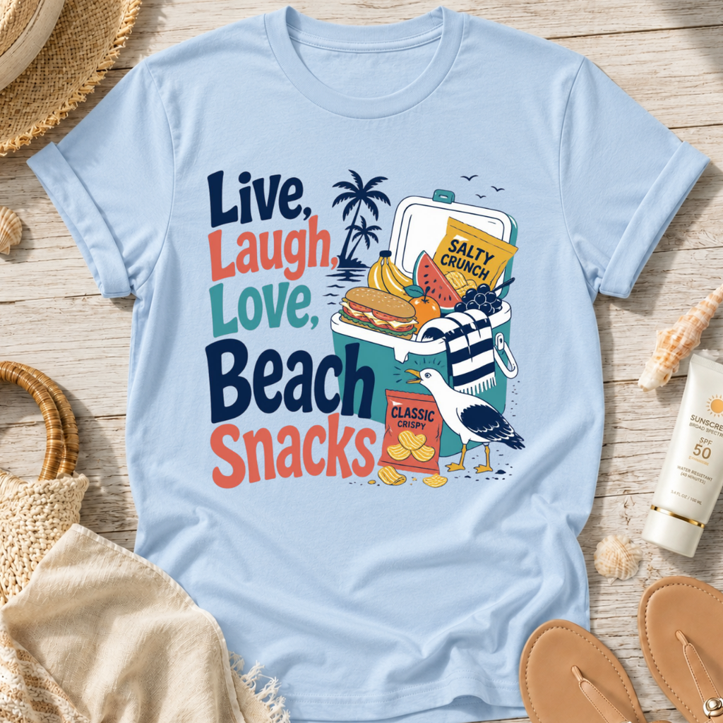 Live, Laugh, Love, Beach Snacks T-Shirt