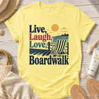 Live, Laugh, Love Boardwalk T-Shirt