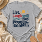 Live, Laugh, Love Boardwalk T-Shirt