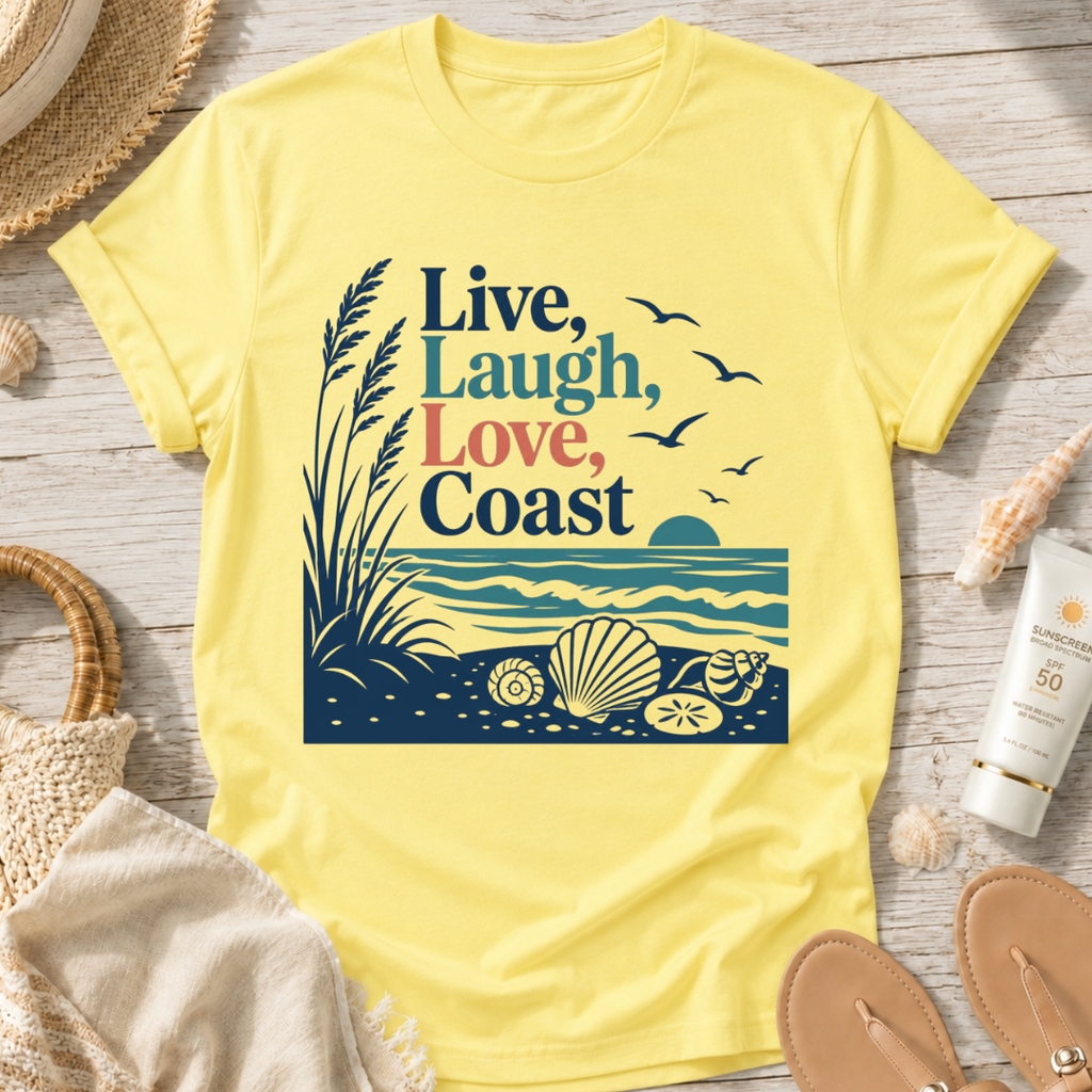 Live, Laugh, Love, Coast T-Shirt