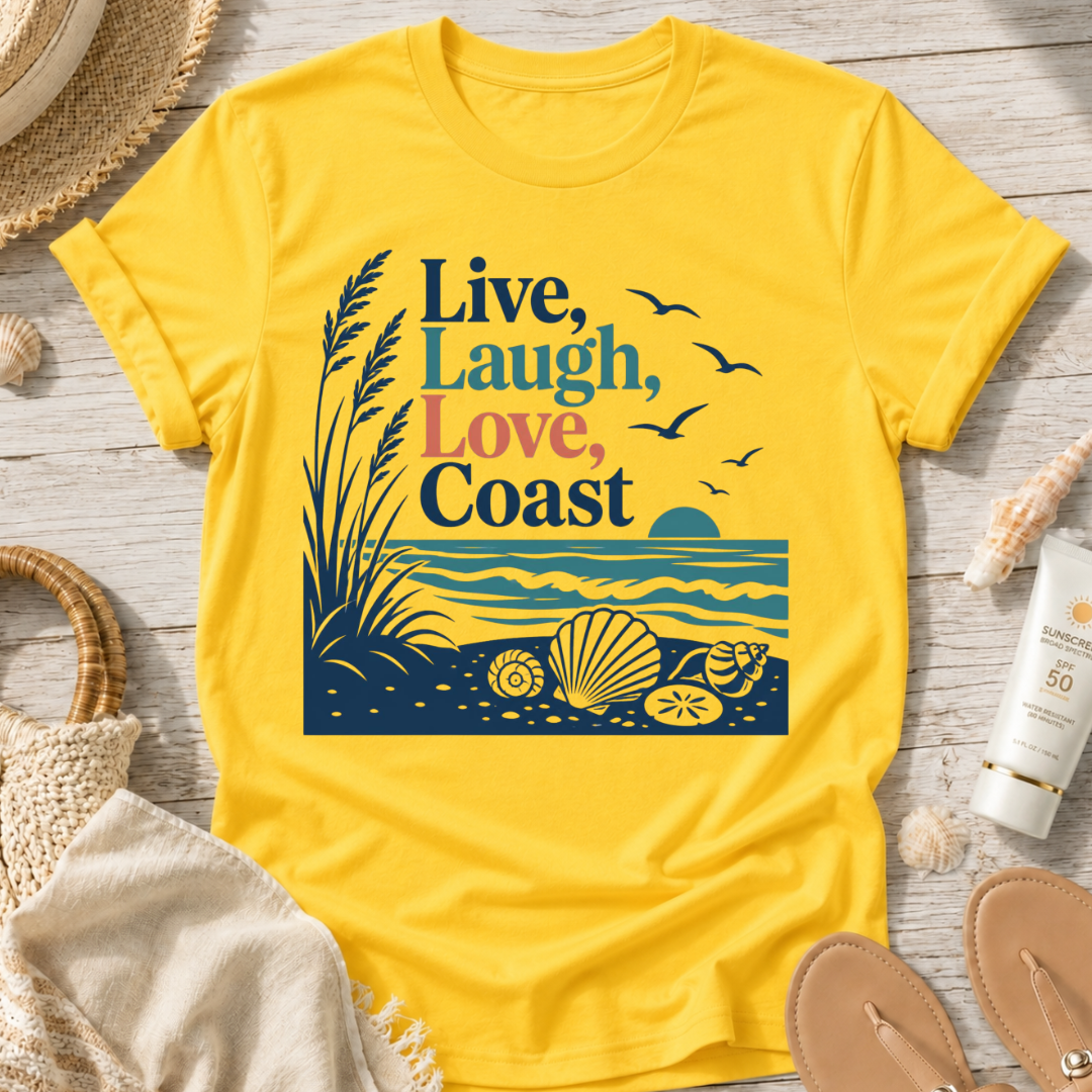 Live, Laugh, Love, Coast T-Shirt