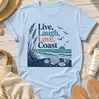 Live, Laugh, Love, Coast T-Shirt