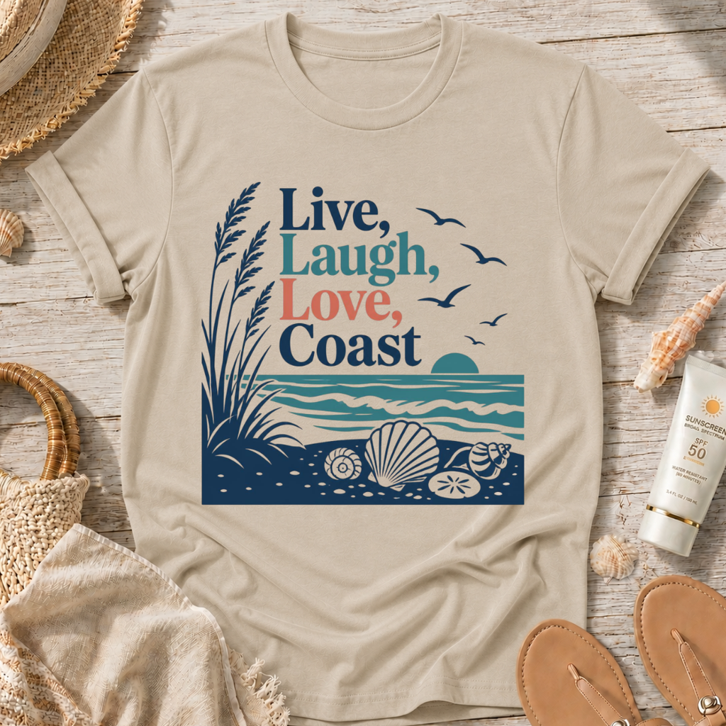 Live, Laugh, Love, Coast T-Shirt