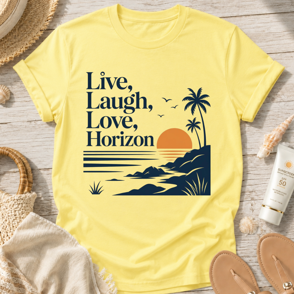 Live, Laugh, Love, Horizon T-Shirt
