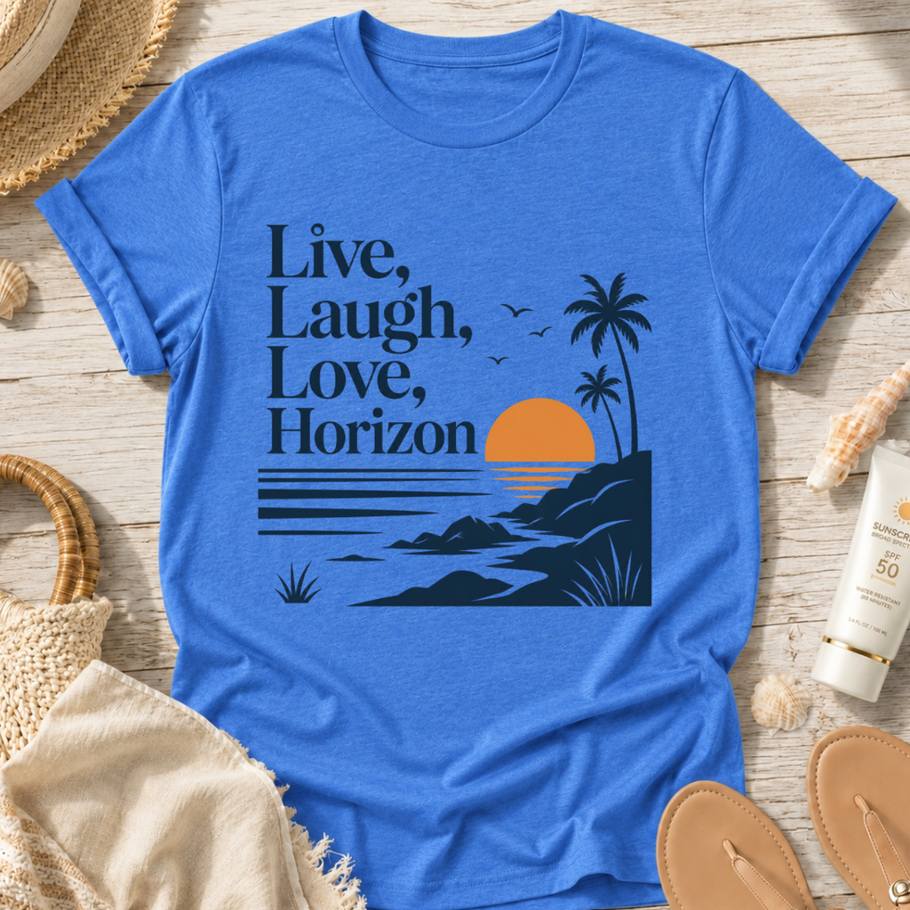 Live, Laugh, Love, Horizon T-Shirt