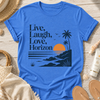 Live, Laugh, Love, Horizon T-Shirt