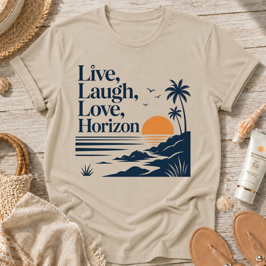 Live, Laugh, Love, Horizon T-Shirt