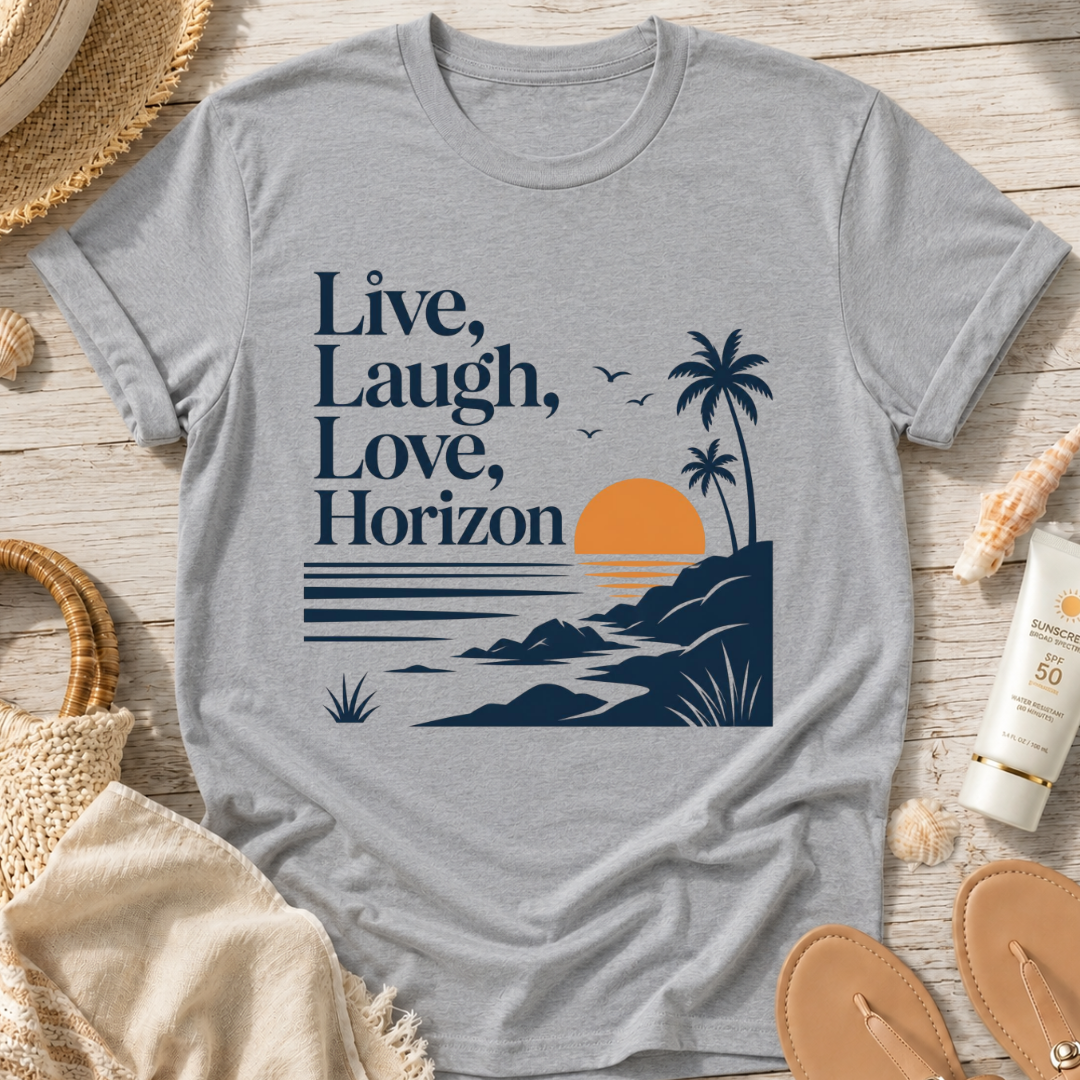 Live, Laugh, Love, Horizon T-Shirt