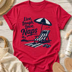 Live, Laugh, Love, Naps T-Shirt