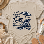 Live, Laugh, Love, Naps T-Shirt