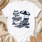 Live, Laugh, Love, Naps T-Shirt