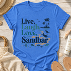 Live, Laugh, Love, Sandbar T-Shirt