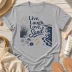 Live, Laugh, Love, Sand T-Shirt